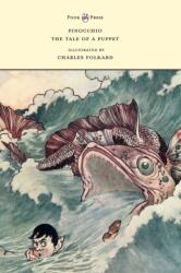 Pinocchio - The Tale of a Puppet - Illustrated by Charles Folkard (ISBN: 9781528770217)