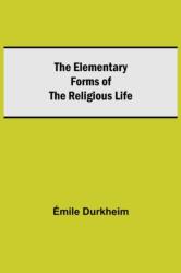 Elementary Forms of the Religious Life (ISBN: 9789354593994)