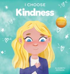 I Choose Kindness (ISBN: 9781637312063)