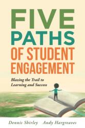 Five Paths of Student Engagement (ISBN: 9781942496687)