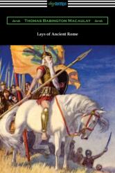 Lays of Ancient Rome (ISBN: 9781420978841)