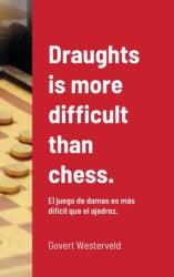 Draughts is more difficult than chess (ISBN: 9781716436123)