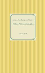 Wilhelm Meisters Wanderjahre (ISBN: 9783752688368)