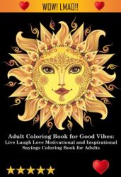 Adult Coloring Book for Good Vibes (ISBN: 9781945260575)