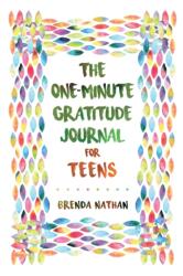 One-Minute Gratitude Journal for Teens (ISBN: 9781952358227)
