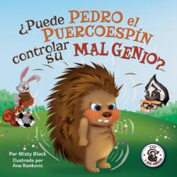 ? Puede Pedro el Puercoespin controlar su mal genio? (ISBN: 9781951292294)