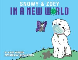 Snowy & Zoey In A New World (ISBN: 9781838229412)
