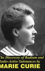 Discovery of Radium and Radio Active Substances (ISBN: 9781715276805)