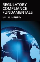 Regulatory Compliance Fundamentals (ISBN: 9781950902224)
