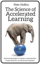 Science of Accelerated Learning (ISBN: 9781647430047)
