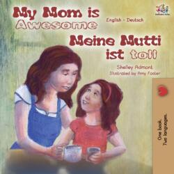 My Mom is Awesome Meine Mutti ist toll (ISBN: 9781525918186)