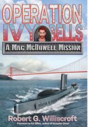 Operation Ivy Bells (ISBN: 9781947867475)