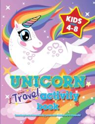 Unicorn Travel Activity Book For Kids Ages 4-8 (ISBN: 9781913174101)