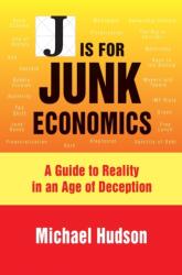 J Is for Junk Economics - Michael Hudson (ISBN: 9783949546006)