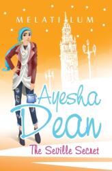 Ayesha Dean - The Seville Secret (ISBN: 9780994460523)