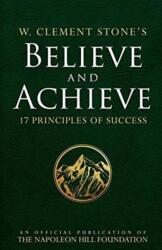 W. Clement Stone's Believe and Achieve (ISBN: 9780768408362)