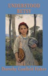Understood Betsy (ISBN: 9781515434948)