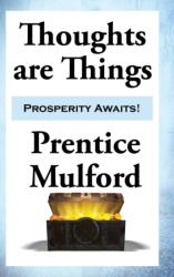 Thoughts are Things (ISBN: 9781515421207)