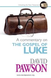 Commentary on the Gospel of Luke - DAVID PAWSON (ISBN: 9781911173212)