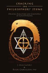 Cracking the Philosophers' Stone (ISBN: 9780990619819)