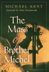 Mass of Brother Michel (ISBN: 9781621382911)
