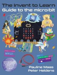 Invent to Learn Guide to the micro (ISBN: 9781955604079)