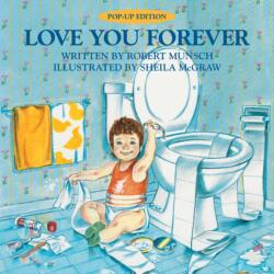 Love You Forever: Pop-Up Edition (ISBN: 9781770859654)