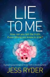 Lie to Me (ISBN: 9781786811899)