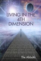 Living in the 4th Dimension (ISBN: 9781326884352)