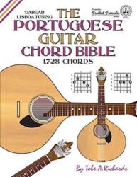 The Portuguese Guitar Chord Bible: Lisboa Tuning 1, 728 Chords (ISBN: 9781906207434)