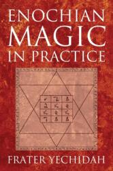 Enochian Magic in Practice (ISBN: 9781908705143)