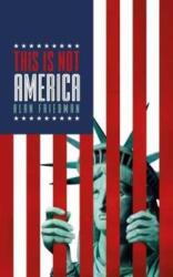 This is Not America (ISBN: 9781785902352)