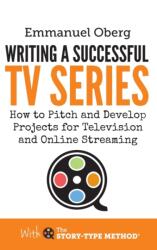 Writing a Successful TV Series (ISBN: 9781739464707)