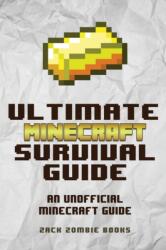 Ultimate Minecraft Survival Guide (ISBN: 9780692361061)
