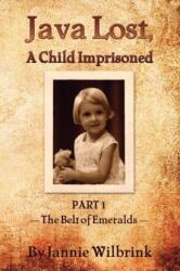 JAVA LOST, A Child Imprisoned I (ISBN: 9781770672154)