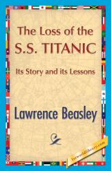Loss of the SS. Titanic (ISBN: 9781421849911)