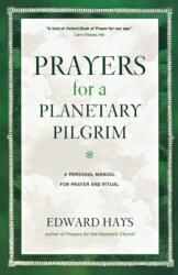 Prayers for a Planetary Pilgrim (ISBN: 9780939516803)