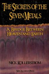Secrets of the Seven Metals (ISBN: 9781291881783)