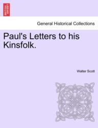 Paul's Letters to His Kinsfolk (ISBN: 9781241498917)
