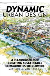 Dynamic Urban Design (ISBN: 9781475949896)