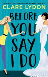 Before You Say I Do (ISBN: 9781912019830)