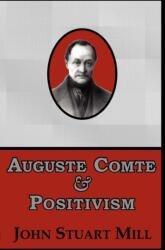 Auguste Comte & Positivism (ISBN: 9781604505245)