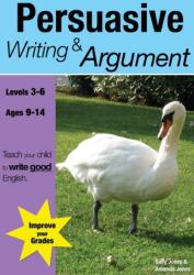 Learning Persuasive Writing and Argument (ISBN: 9780955831515)