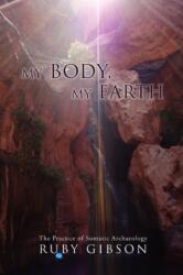 My Body, My Earth (ISBN: 9780595490769)