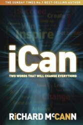 iCan - two words that will change everything (ISBN: 9781908693013)