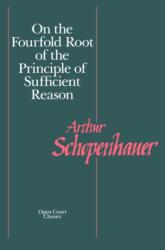 On the Fourfold Root of the Principles of Sufficient Reason (ISBN: 9780875482019)