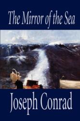 Mirror of the Sea by Joseph Conrad, Fiction (ISBN: 9781592244164)