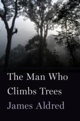 Man Who Climbs Trees (ISBN: 9781328473059)
