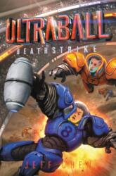 Ultraball #2: Deathstrike (ISBN: 9780062802699)