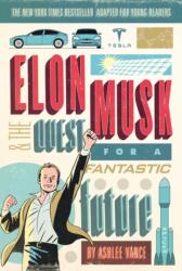 Elon Musk and the Quest for a Fantastic Future Young Readers' Edition (ISBN: 9780062463289)